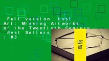 Full version  Lost Art: Missing Artworks of the Twentieth Century  Best Sellers Rank : #3