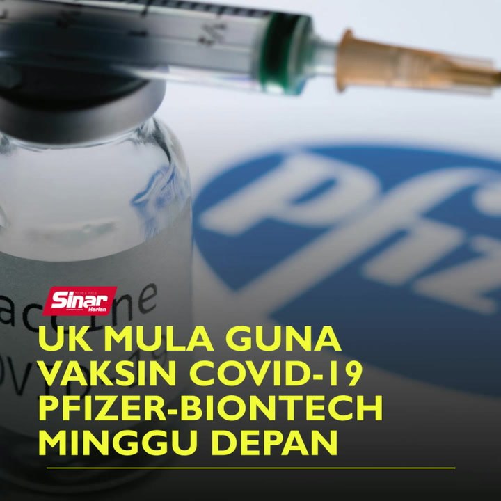 UK mula guna vaksin Covid-19 Pfizer-BioNTech minggu depan