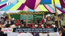 #PTVBalitaNgayon | Ilang Manobo na dating miyembro ng NPA, nagbalik-loob sa gobyerno