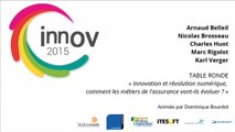 INNOV 2015 - Table ronde : Enjeux numériques prioritaires du monde l'assurance