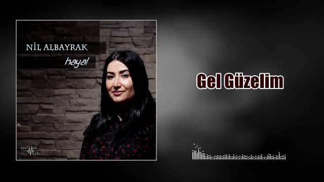 Nil Albayrak - Gel Güzelim (Official Audio)