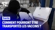 Covid-19: comment pourront être transportés les vaccins ?