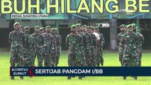 Sertijab Pangdam I/Bukit Barisan