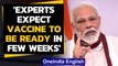 PM Modi assures Covid-19 vaccine will be ready in few weeks at the all-party meeting | Oneindia News