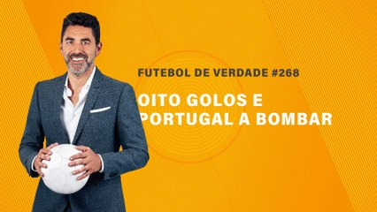 FDV #268 - Oito golos e Portugal a bombar