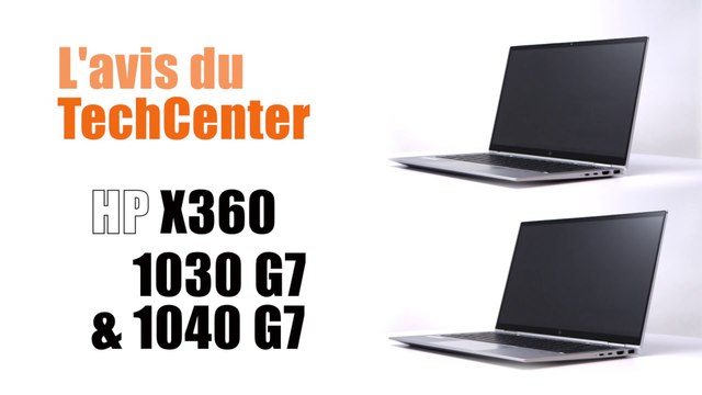 En Direct du TechCenter , les nouveaux HP X360 1030 G7 & 1040 G7