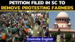 Farmers blocking essential services: Petition filed in Supreme Court | Oneindia News
