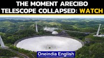 Catastrophic collapse of Arecibo Observatory on camera: watch | Oneindia News