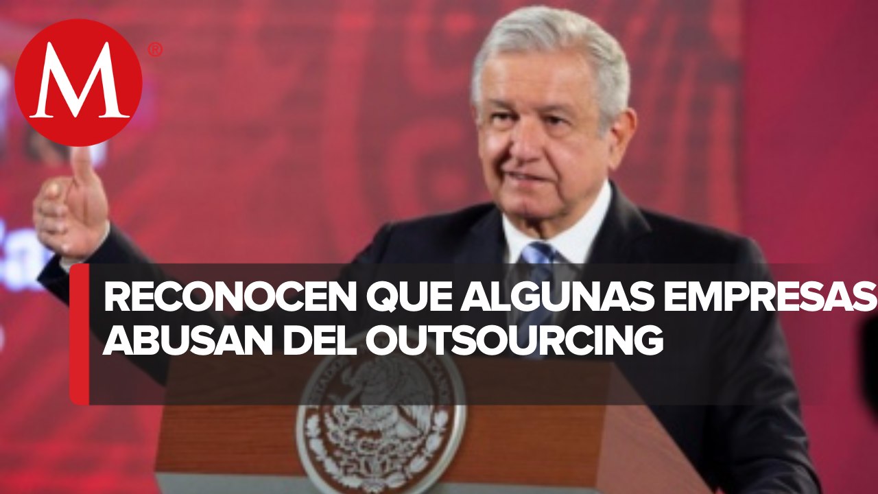 AMLO reconoce actitud favorable de IP para lograr acuerdo sobre outsourcing