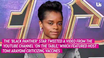 'Black Panther' Star Letitia Wright Responds To Anti-vaccine Tweet Backlash