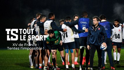 XV de France : Tentez l'impossible !