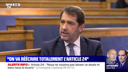 Christophe Castaner: "On va réécrire totalement l'article 24"