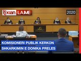 Komisioneri Publik kerkon shkarkimin e Donika Preles | Lajme - News