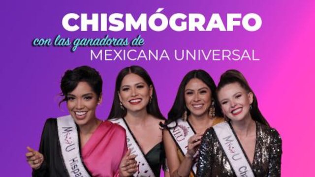 Las ganadoras de Mexicana Universal cuentan sus intimidades