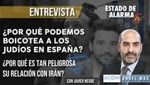 ENTREVISTA a ÁNGEL MAS: ¿Por qué PODEMOS BOICOTEA a los JUDÍOS en España? ¿Por qué es tan PELIGROSA su RELACIÓN con IRÁN?