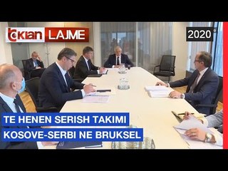 Te henen serish takim Kosove - Serbi ne Bruksel |Lajme-News