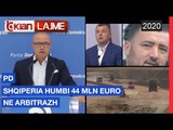 PD: Shqiperia humbi 44 mln Euro ne Arbitrazh