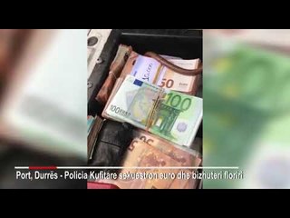 Durrës/ Sekuestrohen sasi të konsiderueshme eurosh dhe bizhuteri