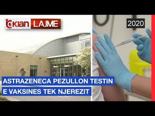 AstraZeneca pezullon testin e vaksines tek njerezit | Lajme - News