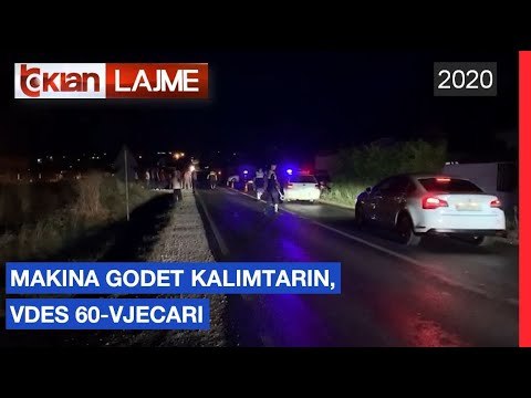 Makina godet kalimtarin, vdes 60-vjecarin | Lajme - News