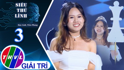 Siêu thủ lĩnh - Tập 3: Thí sinh Thảo Trâm