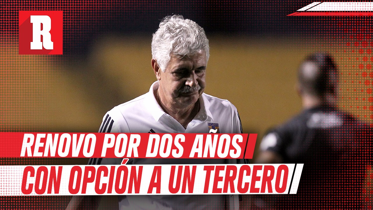 Tuca Ferretti renovará dos años con opción de un tercero como técnico de Tigres