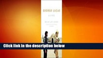 George Lucas: A Life  For Kindle