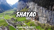 Shayad Full Song || Love Aaj Kal || By Anchal & Swasti || #01