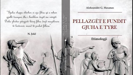 Aleksandër Hasanasi "Pellazgët e fundit, gjuha e tyre-Lajme