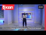 Rudina - Eranda Libohova performon “Pres te me thermosh”! (16 Shtator 2020)