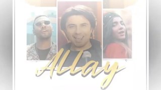 Allay (Munja Mar Wara) Ali Zafar ft. Urooj Fatima & Abid Brohi