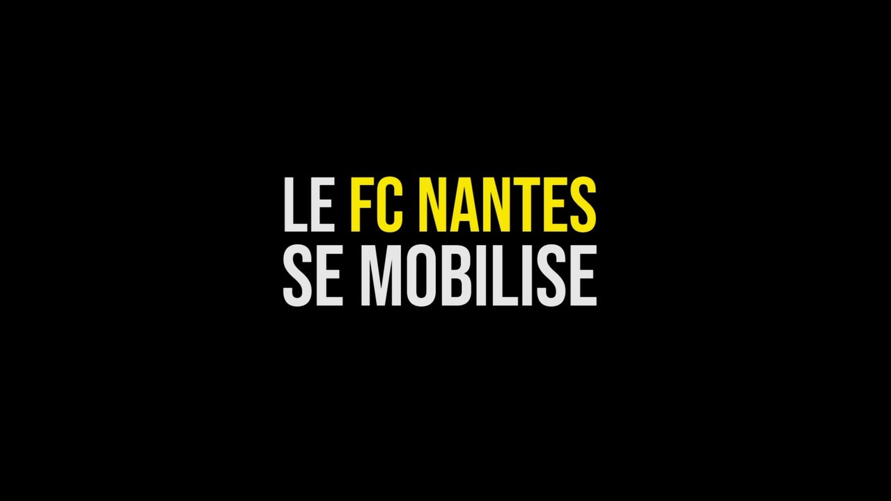 Le FC Nantes se mobilise pour ses supporters