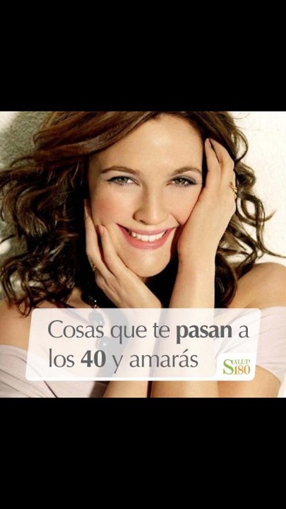 Cosas que te pasan a los 40 y amarás