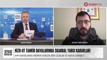 Hizb-ut Tahrir Davalarında Skandal Yargı Kararları | İran’da Suikast | Türkiye - Katar Anlaşması
