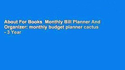 About For Books  Monthly Bill Planner And Organizer: monthly budget planner cactus - 3 Year