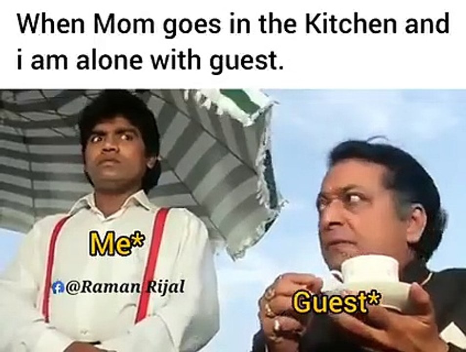 me When I am alone with any guest in my home
