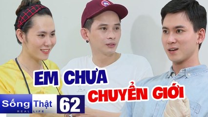 Sống Thật - Real Life #62 I Cơ thể 'CÒN GIỮ NGUYÊN', người mẫu chuyển giới khiến Minh Tuân TRÒN MẮT