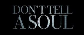 DON'T TELL A SOUL (2021) Trailer VO - HD