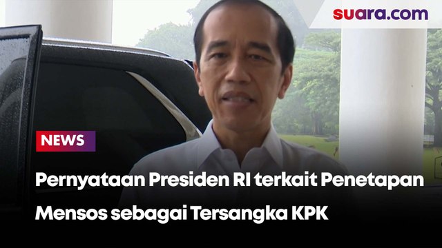 Pernyataan Presiden Jokowi terkait Penetapan Mensos sebagai Tersangka KPK