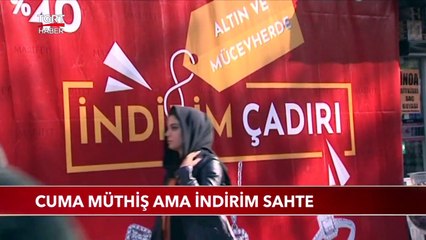 Cuma Müthiş Ama İndirim Sahte
