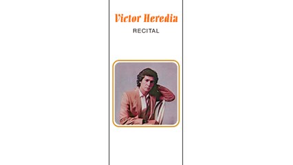 Victor Heredia - Cuando Tenías En Tus Ojos El Sol