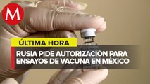 Rusia pide a México autorización para ensayos clínicos de vacuna Sputnik V