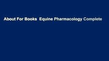 About For Books  Equine Pharmacology Complete