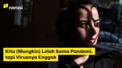 Kita (Mungkin) Lelah Sama Pandemi, tapi Virusnya Enggak | Narasi Newsroom