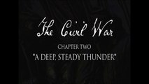 The Ultimate Civil War Series - A Deep, Steady Thunder  - Part 2 in HD