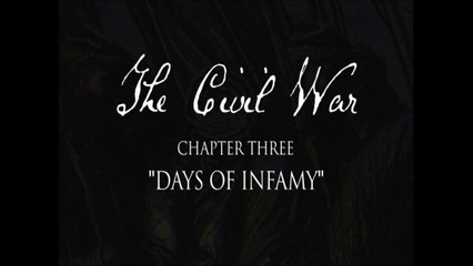 The Ultimate Civil War Series - Days of Infamy  - Part 3 in HD