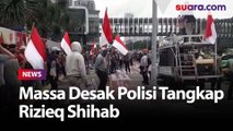 Geruduk Polda Metro, Massa Desak Polisi Tangkap Rizieq Shihab