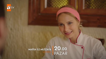 Maria ile Mustafa 15. Bölüm Fragmanı