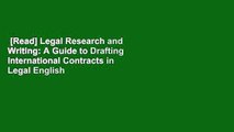 [Read] Legal Research and Writing: A Guide to Drafting International Contracts in Legal English