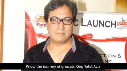 Know the journey of ghazals King Talat Aziz